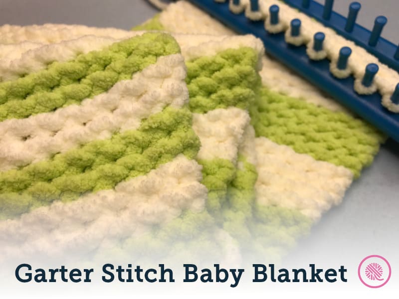 Garter Stitch Baby Blanket Loom Knit Goodknit Kisses