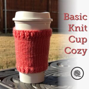 Basic Knit Cup Cozy | Needle - GoodKnit Kisses