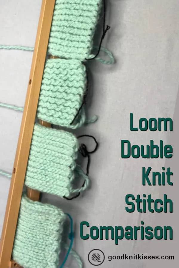 Loom  Double Knit Stockinette Stitch Comparison - GoodKnit Kisses