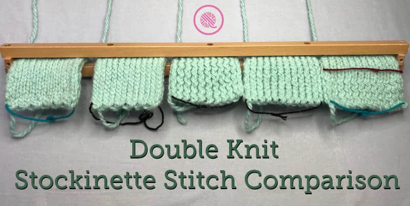 Loom  Double Knit Stockinette Stitch Comparison - GoodKnit Kisses