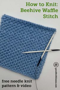 How to Needle Knit the Beehive Waffle Stitch Pattern - GoodKnit Kisses