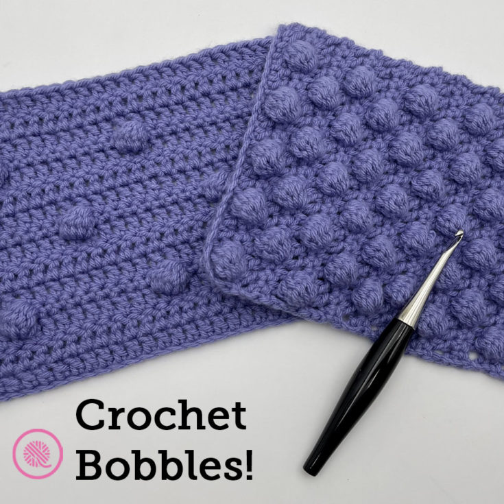 How to Crochet Bobbles for Beginners - GoodKnit Kisses