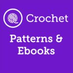 Crochet Patterns and Ebooks