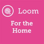 Loom Knit For the Home