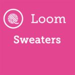 Loom Knit Sweaters