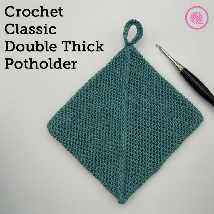 Crochet the Classic Thick Potholder for Beginners