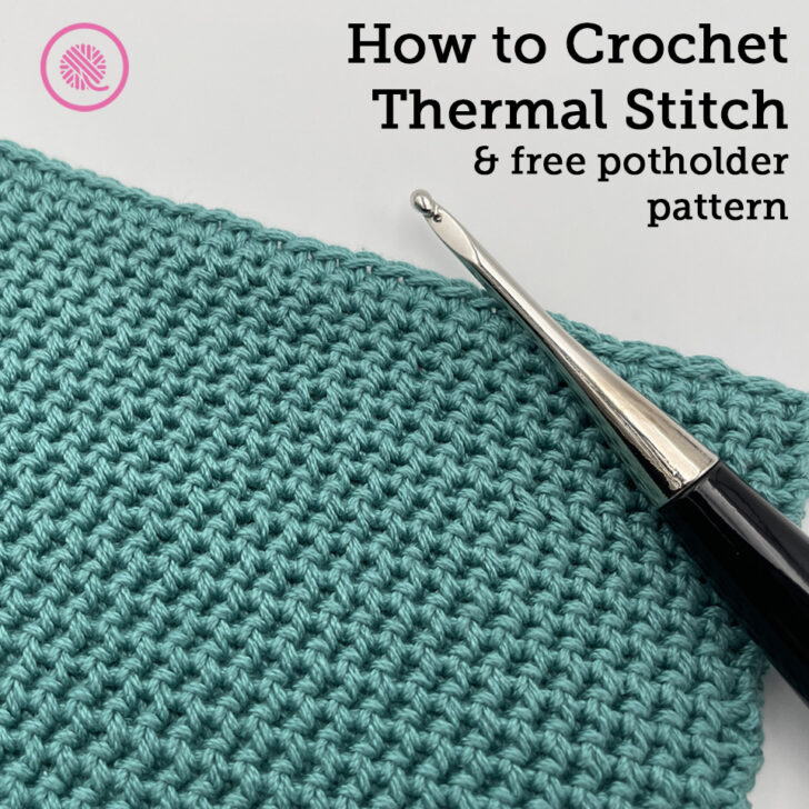 How to Crochet the Thermal Stitch with Free Potholder Pattern!