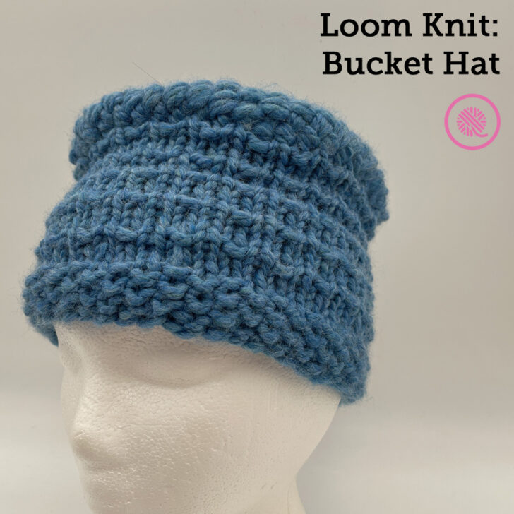 Loom Knit a Bucket Hat with a Woven Crown!